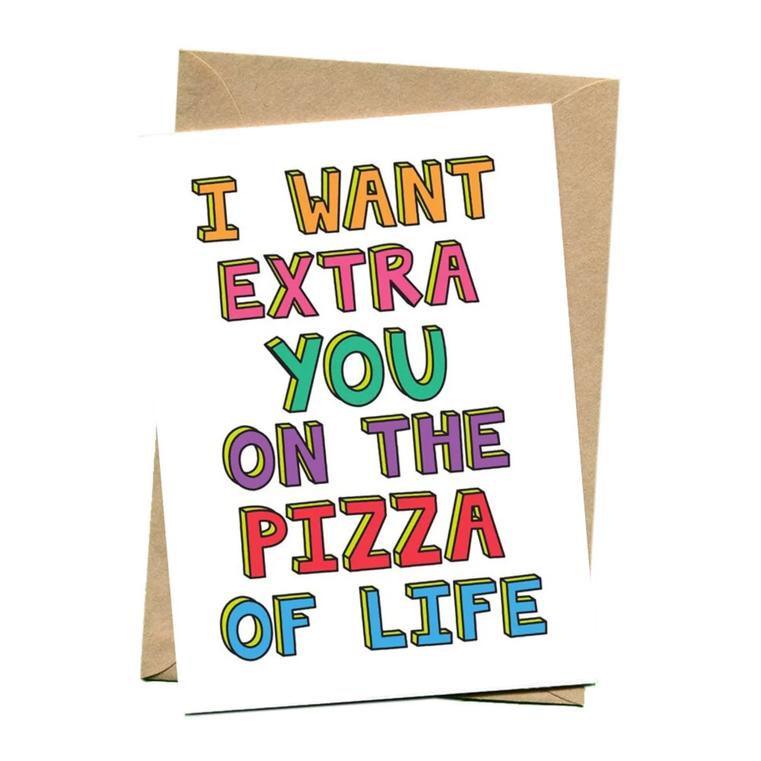 things by bean | greeting card | extra you on the pizza of life - LC